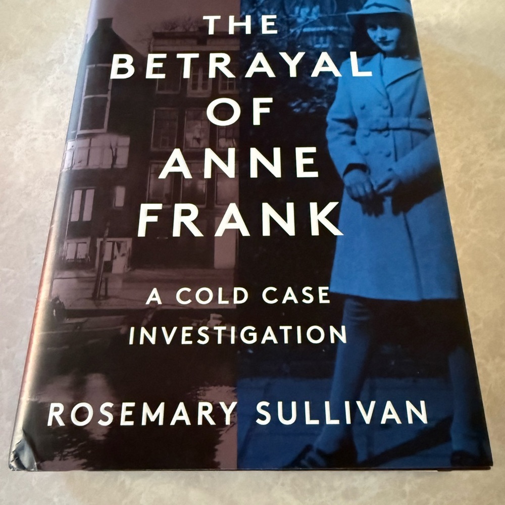 The Betrayal of Anne Frank by Rosemary Sullivan - Black and Blue Hardcover
